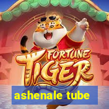 ashenale tube